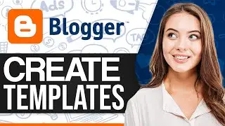 How To Customize Blogger Template In 2024 (For Beginners)