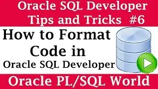 How to Format Code in SQL Developer | Oracle SQL Developer Tips and Tricks