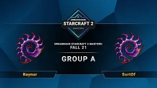 SC2 - Reynor vs. SortOf - DreamHack SC2 Masters 2021: Fall - Group A - EU