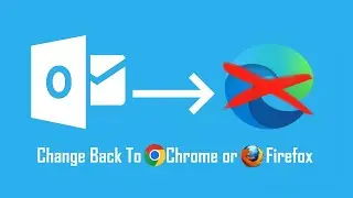 FIX! Outlook Opens Links in Edge Not Chrome Regardless of Default Browser Settings