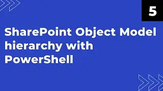 SharePoint Object Model hierarchy with Powershell