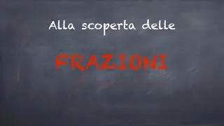 Come spiegare LE FRAZIONI ai bambini - spiegazione semplice - scuola primaria