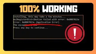 𝐅𝐈𝐗𝐄𝐃 -𝐖𝐒𝐋 𝐑𝐞𝐠𝐢𝐬𝐭𝐞𝐫 𝐃𝐢𝐬𝐭𝐫𝐢𝐛𝐮𝐭𝐢𝐨𝐧 𝐅𝐀𝐈𝐋𝐄𝐃 with Error Code 0x8007023