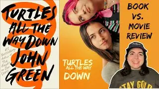 Turtles All The Way Down Book vs. Movie Review 🐢