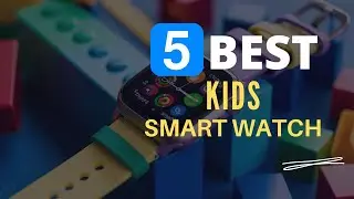 ⭕ Top 5 Best Smartwatches for Kids 2024 [Review and Guide]