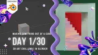 Day 1 of Making Something out of a Cube | 30 Day #blender  Challenge