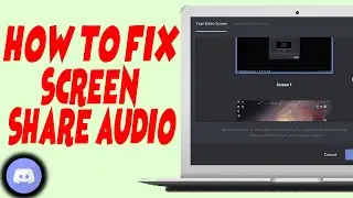 How To Fix Screen Share Audio Not Working Discord (2024)