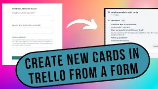 Create New Cards In Trello From A Form