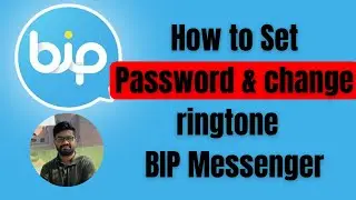 How to set password on bip messenger | Change ringtone bip apps