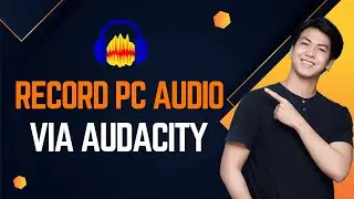 How To Record PC Audio With Audacity? Record Computer Audio Via Audacity