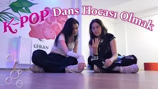 Benimle Bir Gün| k-pop dans hocası olmak , stüdyoda bir gün..