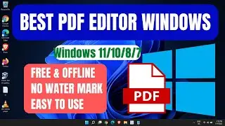 Best FREE PDF Editor For Windows 11/10/8/7 Offline (2024) - Top Pick & Review