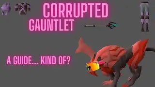 A Noobs Guide to the Corrupted Gauntlet