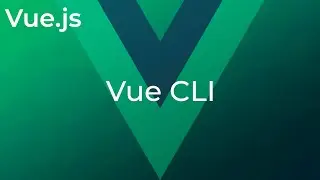 Vue JS #15 The Vue CLI