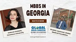 MBBS in Georgia for Indian Students - With Caucasus University Representative