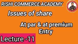 # 11 || issues of share  || Company Accounts || at par and at premium Entry