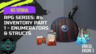 Unreal Engine 5 RPG Tutorial Series #4; Inventory Part 1; Enumerators and Structs 