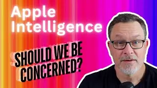 Apple Intelligence is Here!  Should we be Concerned?