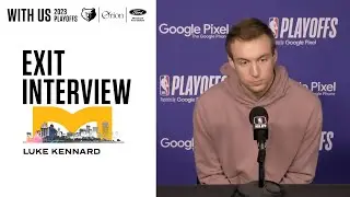 Luke Kennard | 2022-23 Grizzlies Exit Interviews