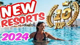 Top 10 NEW Resorts Opening *2024*