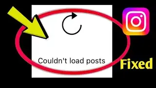 How to Fix Instagram Couldn't Load Posts Problem Solved.