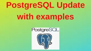 PostgreSQL Tutorials for Beginner #4: PostgreSQL Update with examples