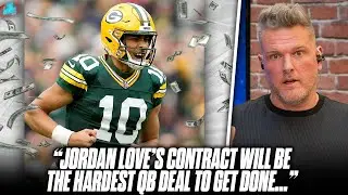 Jordan Loves Contract Will Be The Hardest QB Deal To Get Done - Former NFL GM | Pat McAfee Reacts