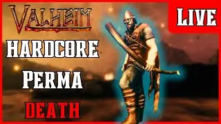 🔴 LIVE | Valheim | I'M BACK BABY!!! | Hardcore Perma-Death Runs | Gameplay