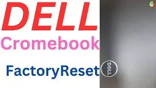 How to Factory Reset a Chromebook || Dell Chromebook Factory  Reset || Dell Chromebook Format