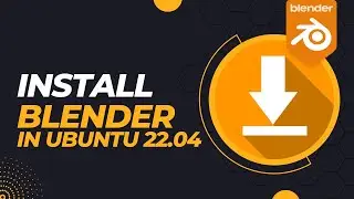 HOW TO INSTALL BLENDER ON UBUNTU LINUX IN 2023! | FREE OPEN-SOURCE 3D MODELLING & ANIMATION SOFTWARE