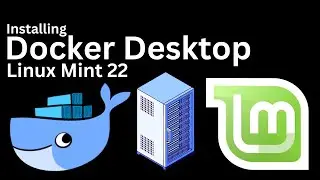 How to Install Docker Desktop on Linux Mint 22 Wilma | Installing Docker Desktop on Linux Mint 22