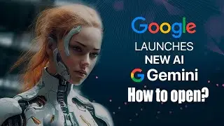 How to access and use Gemini AI – Google most capable AI model | Google Gemini Ultra Pro Bard