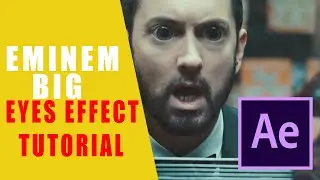 EMINEM Big Eyes Effect  After Effects Tutorial