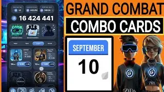 10 September Grand Combat Daily Combo | Grand Combat Combo Cards | Grand Combat