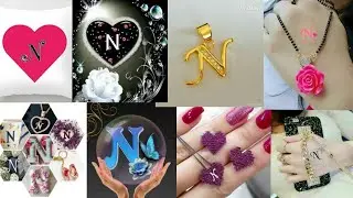 100 N Name Dp || N Alphabet Dp | N Letter Dp N Name Pictures| N Name Photos | N Name Whatsapp Status