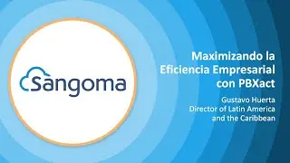 CALA Webinar: Maximizando la Eficiencia Empresarial con PBXact