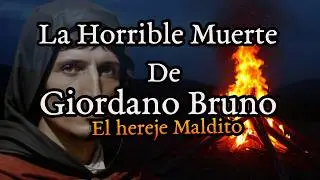 🤔 FILOSFIA O ATEISMO ¿Giordano Bruno El Hereje Maldito?