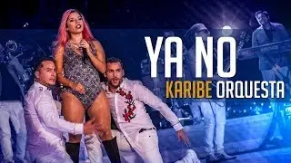 YA NO [ SALSA ] – ORQUESTA KARIBE [ Videoclip Oficial ]