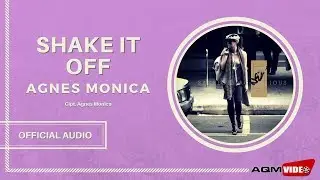 Agnes Monica - Shake It Off | Official Audio