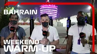 Weekend Warm-Up! | 2021 Bahrain Grand Prix Preview