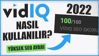 VidIQ Nasıl Kullanılır ? | Youtube Seo Nasıl Yapılır ? | Youtube İzlenme Arttırma Programı