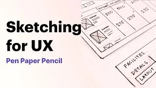 Pen Paper Pencil, Sketching for UX design - My Sketching to problem solve