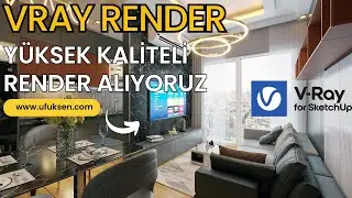 Sketchup Vray 6 ile Yüksek Kaliteli Render Alıyoruz