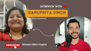 Interview with Kanupriya Singh - Edwise | Study Visa Canada | Mature students | Study Gap