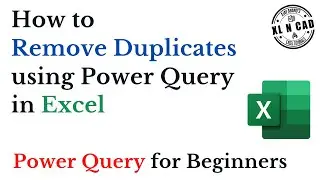Remove Duplicates using Power Query in Excel