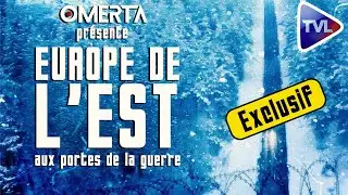 Documentaire exclusif - L’Europe de l’Est, aux portes de la guerre