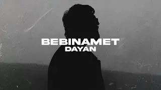 Dayan - Bebinamet | OFFICIAL TRACK  دایان -  ببینمت