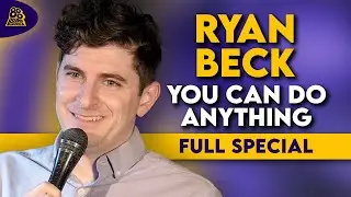 Ryan Beck | You Can Do Anything (Full Comedy Special)