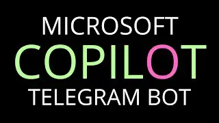 Тестим Microsoft Copilot Telegram Bot // Доступ из РФ