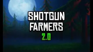 Shotgun Farmers 2.0 Reveal Stream!